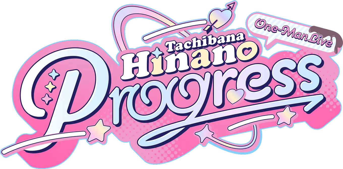 Tachibana Hinano One-Man Live　Progress
